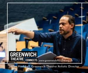 James Haddrell, Greenwich Theatre Artistic Director